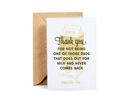 Dad's Out For Milk Greeting Card