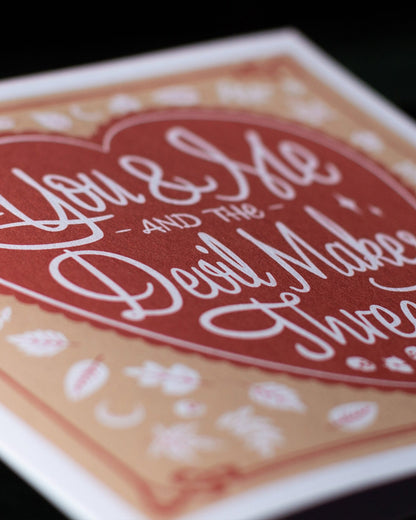 You & Me & The Devil Makes Three Greeting Card